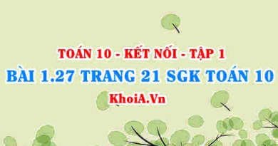 Bài 1.27 trang 21 SGK Toán 10 tập 1 Kết nối tri thức